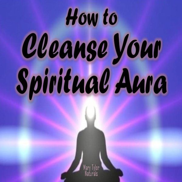 How to Cleanse your Spiritual Aura